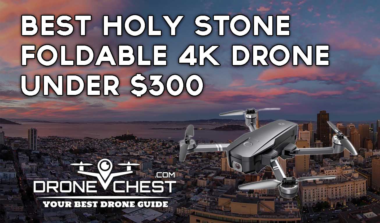 10 Best Holy Stone Foldable 4K Drone Under $300 in 2023