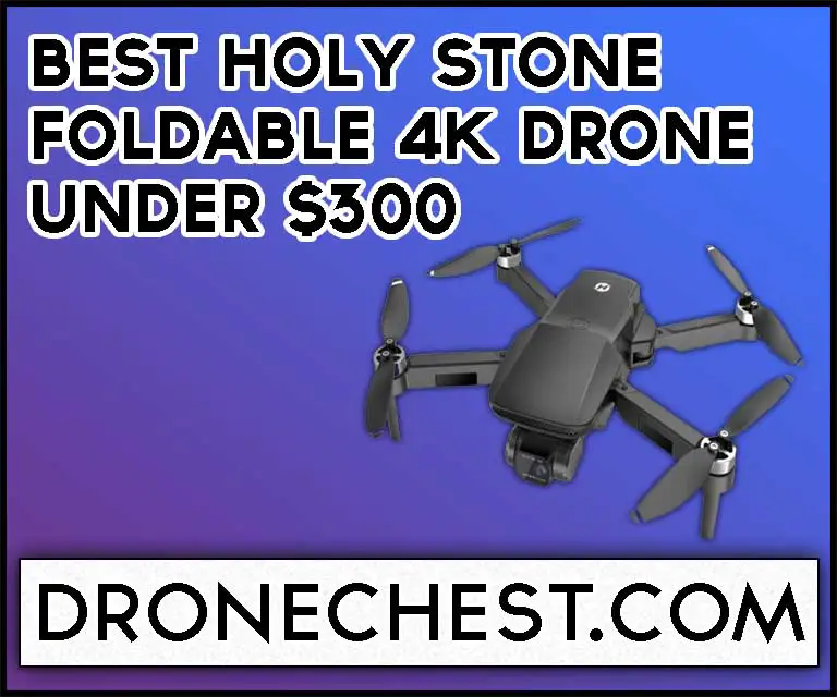 10 Best Holy Stone Foldable 4K Drone Under $300 in 2023
