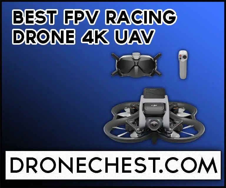 11 Best FPV Racing Drone 4K UAV In 2023